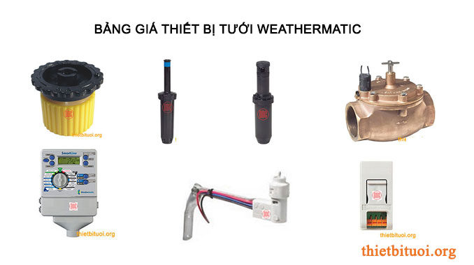 Giá thiết bị tưới WeatherMatic, đầu tưới weathermatic, vòi tưới weathermatic, béc tưới weathermatic